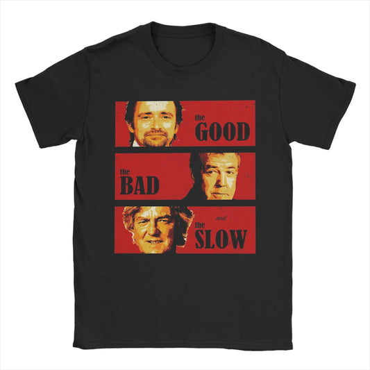 Jeremy Clarkson Hammond May Tribute T-Shirt for Men The Good Bad and Slow Novelty Tee Shirt Short Sleeve T Shirt Gift Idea merch