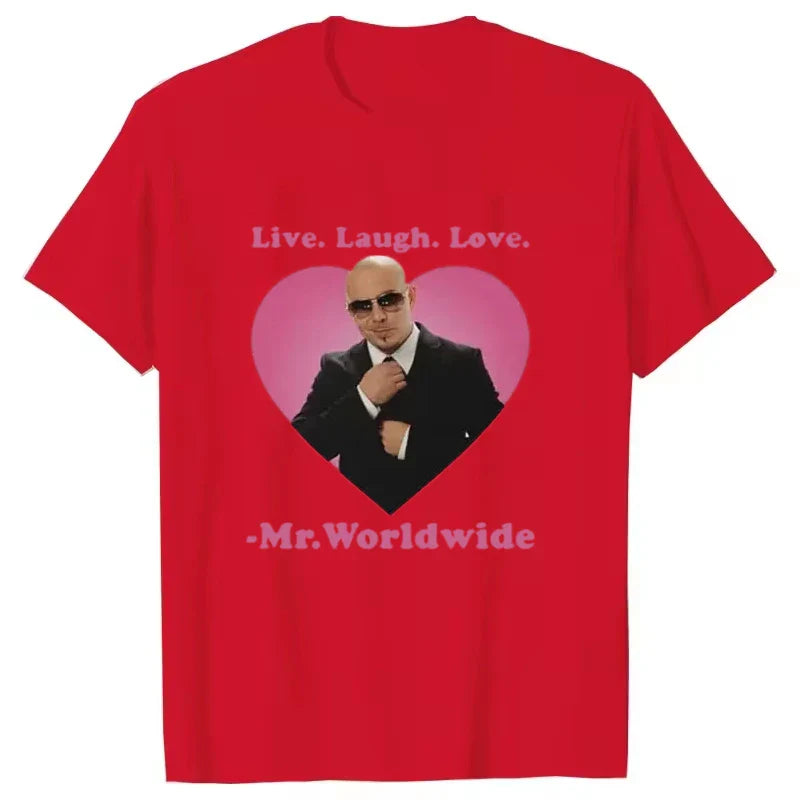 Live Laugh Love Mr. Worldwide Pitbull Graphic T-shirt Women's Men's Hip Hop Retro Fashion T-shirt Unisex Summer Short Sleeve Top