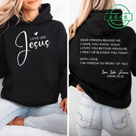 Dear Person Behind Me Print Hoodie for Women Street Casual Fashion Long Sleeve Autumn Winter Sweatshirt Love Like Jesus Hoodies