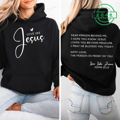 Dear Person Behind Me Print Hoodie for Women Street Casual Fashion Long Sleeve Autumn Winter Sweatshirt Love Like Jesus Hoodies