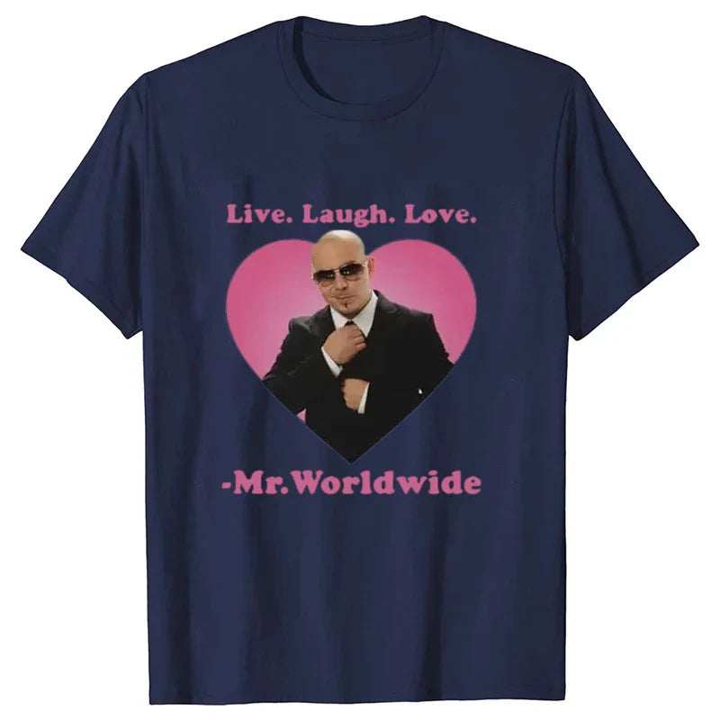 Live Laugh Love Mr. Worldwide Pitbull Graphic T-shirt Women's Men's Hip Hop Retro Fashion T-shirt Unisex Summer Short Sleeve Top