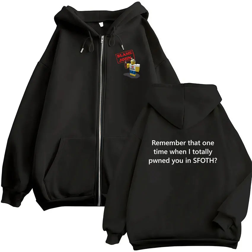 Funny Blame John Meme Zipper Hoodie Shedletsky Forsaken Fashion Autumn/Winter Sweatshirt Men Women Casual Oversized Coats Hoody