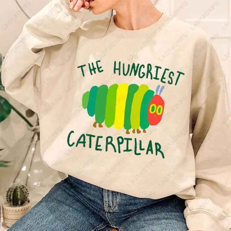 The Very Hungry Caterpillar Sweatshirt Cute Fnny Hungry Caterpillar Bookish Pullovers Man Women Retro Trend Cool Street Hoodies