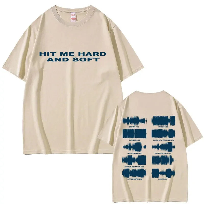 Hit Me Hard and Soft Do You Know To How Bend Same Style Print T-shirts Men Women Fashion Pop Music T Shirts Oversized T-shirt