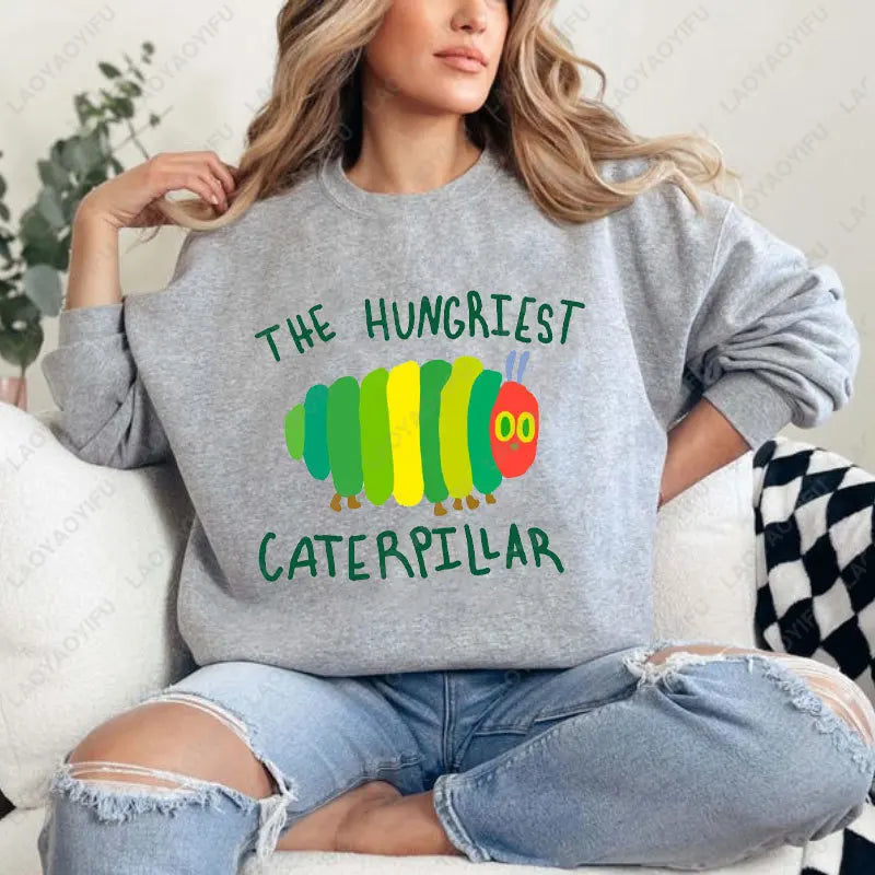 The Very Hungry Caterpillar Sweatshirt Cute Fnny Hungry Caterpillar Bookish Pullovers Man Women Retro Trend Cool Street Hoodies