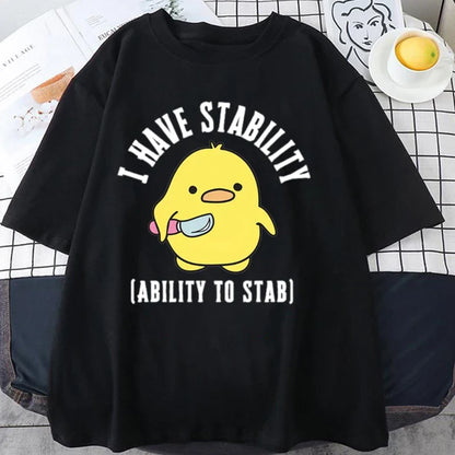 New I Have Stability Ability To Stab T-Shirt Men Women Fashion Duck Meme Graphic T-Shirts Soft Unisex Tee Tops Streetwear
