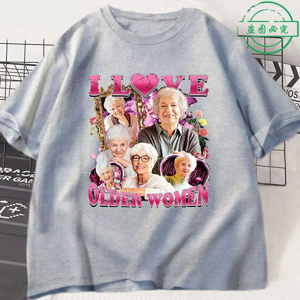 I Love Older Women Funny Meme Men's 100%Cotton shirt Y2k Harajuku Graphic Tshirts Unisex Short Sleeve Women Streetwear Tshirt