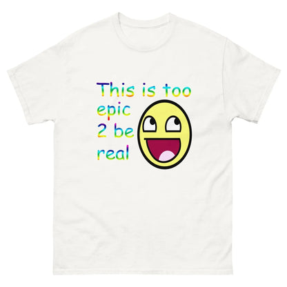This Is Too Epic 2 Be Real T-shirt Meme Epic Face Awesome Face Graphic Y2K Men Women Cotton Tee Oversize Short Sleeve Unisex Top