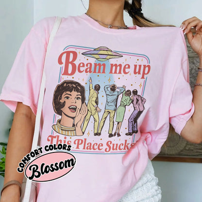 Fun Slogan 'Beam Me Up This Place Sucks' Retro UFO Crowd Print Funny Sci-fi Style' Loose Short Sleeved Women's T-shirt