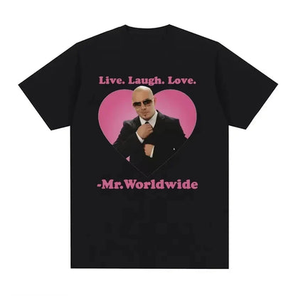 Live Laugh Love Mr. Worldwide Pitbull Graphic T-shirt Women's Men's Hip Hop Retro Fashion T-shirt Unisex Summer Short Sleeve Top