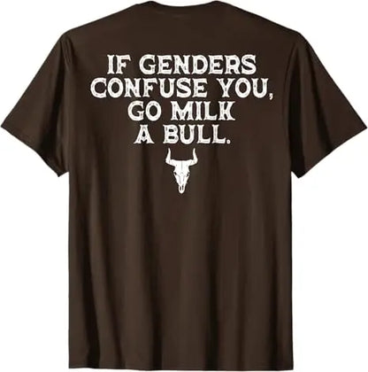 If Genders Confuse You Go Milk A Bull (on Back) T-Shirt Men's Fashion Designer Graphic Saying Tee Short Sleeve Blouses Dad Gifts